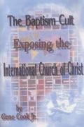 Read ebook : Baptism Cult_ Exposing the International Church of Christ.pdf
